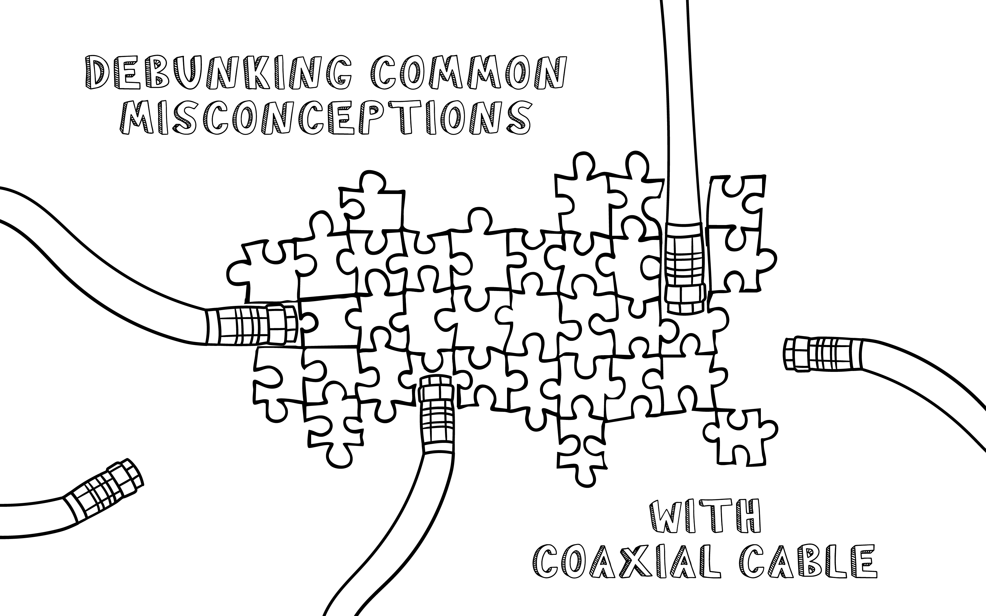 Debunking Common Misconceptions with Coaxial Cable