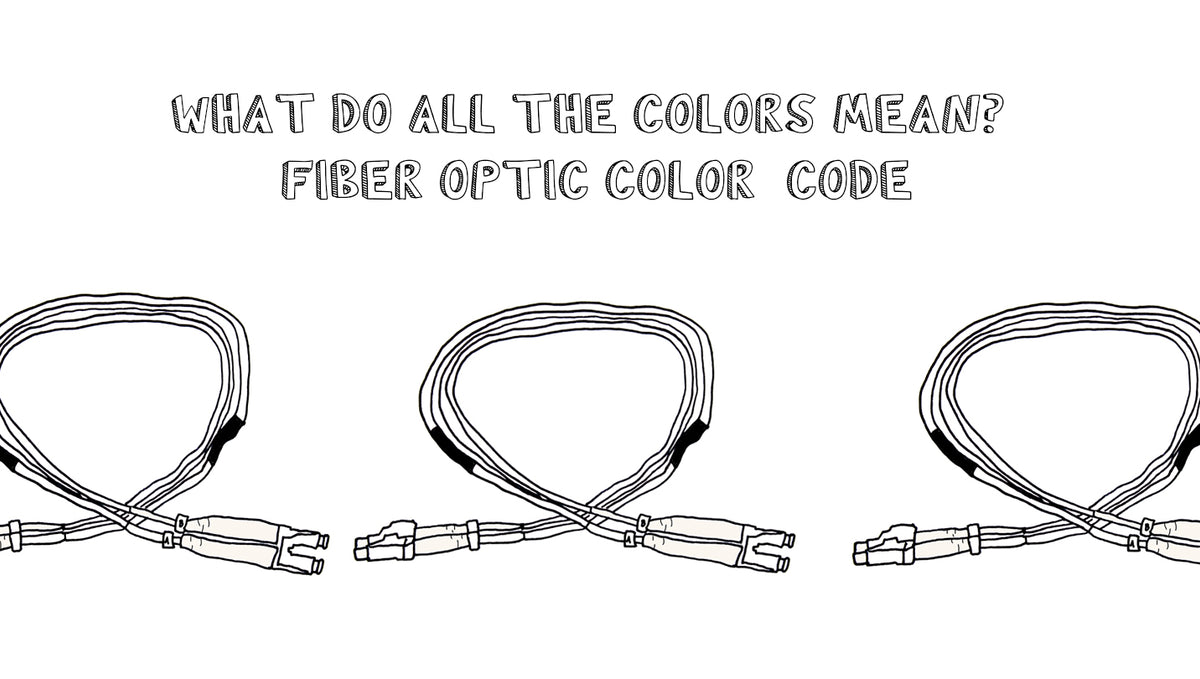 What Do All The Colors Mean? Fiber Optic Color Code