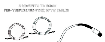 Pre-terminated Fiber Optic Cable Assemblies