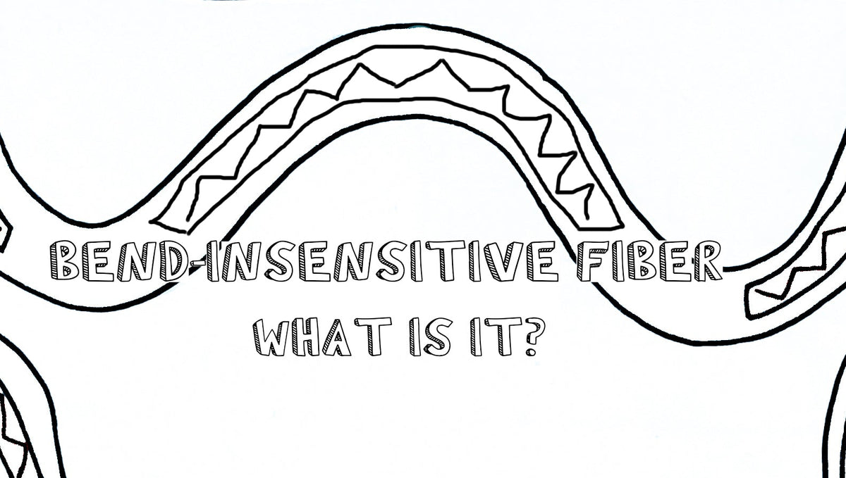 Bend-Insensitive Fiber – What Is It?