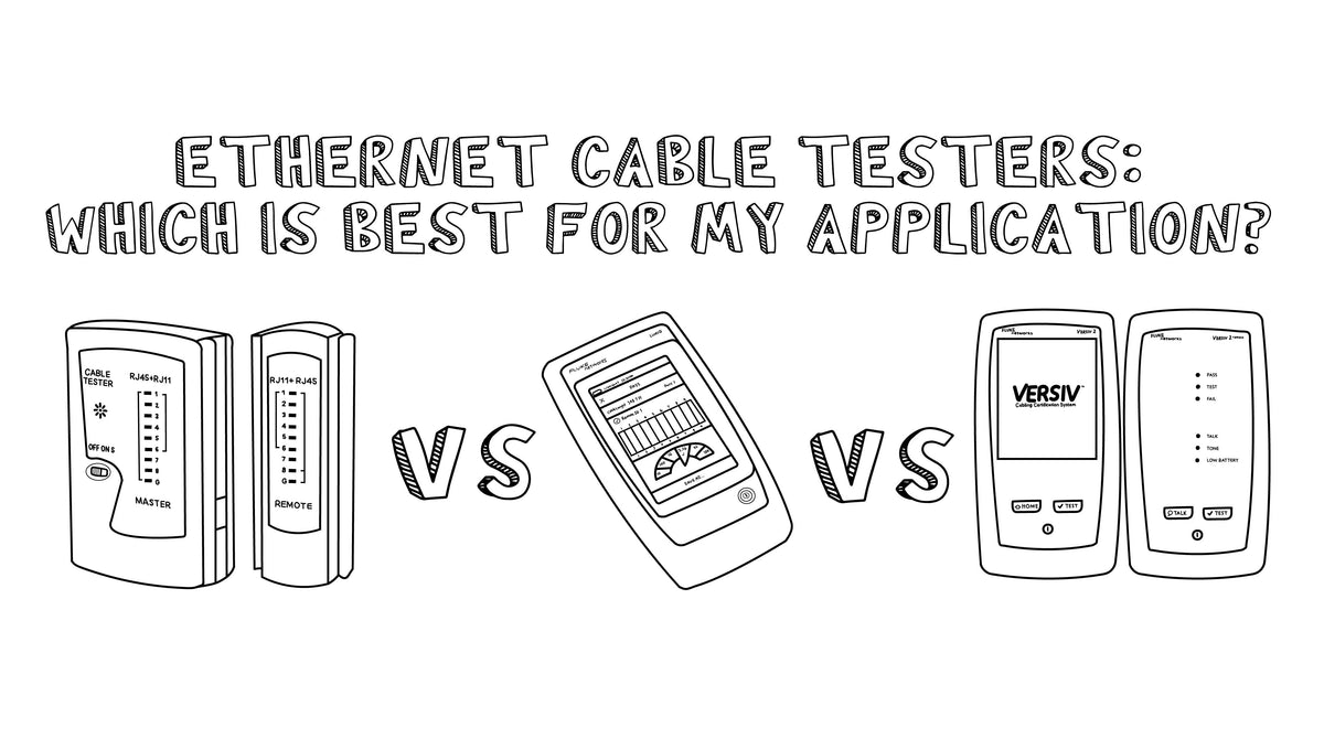 Ethernet Cable Testers: Which Is Best for My Application?