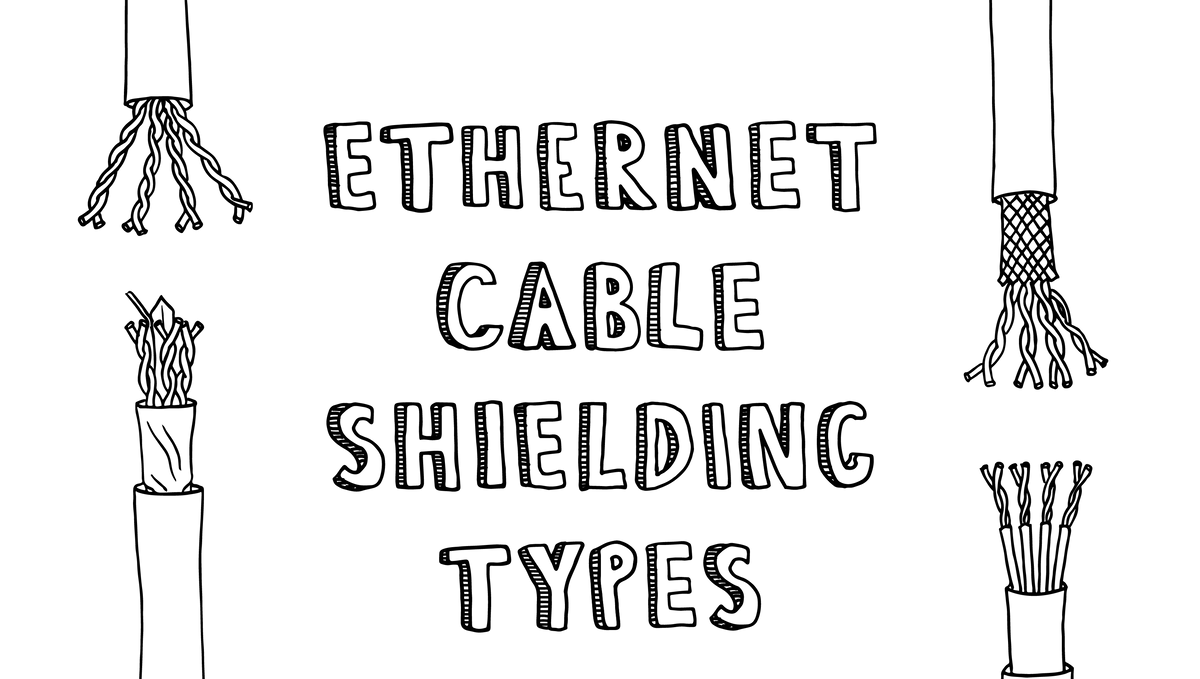 Ethernet Cable Shielding Types