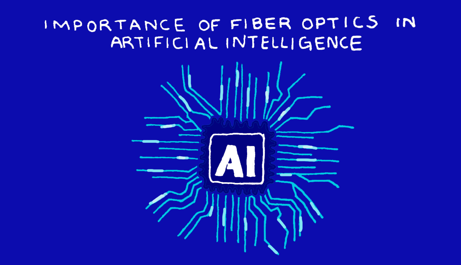 Importance of Fiber Optics in Artificial Intelligence (AI)