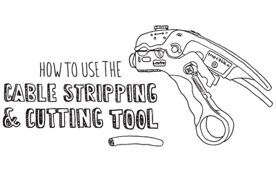 Use the Cable Stripping & Cutting Tool