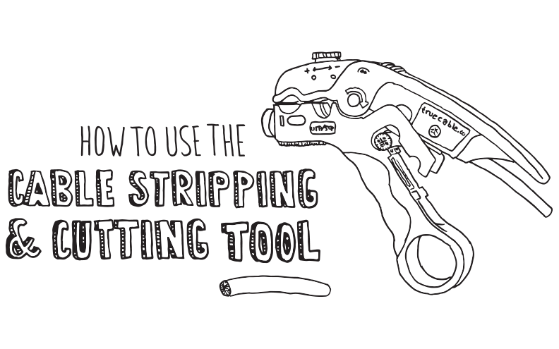 How to Use the Cable Stripping & Cutting Tool