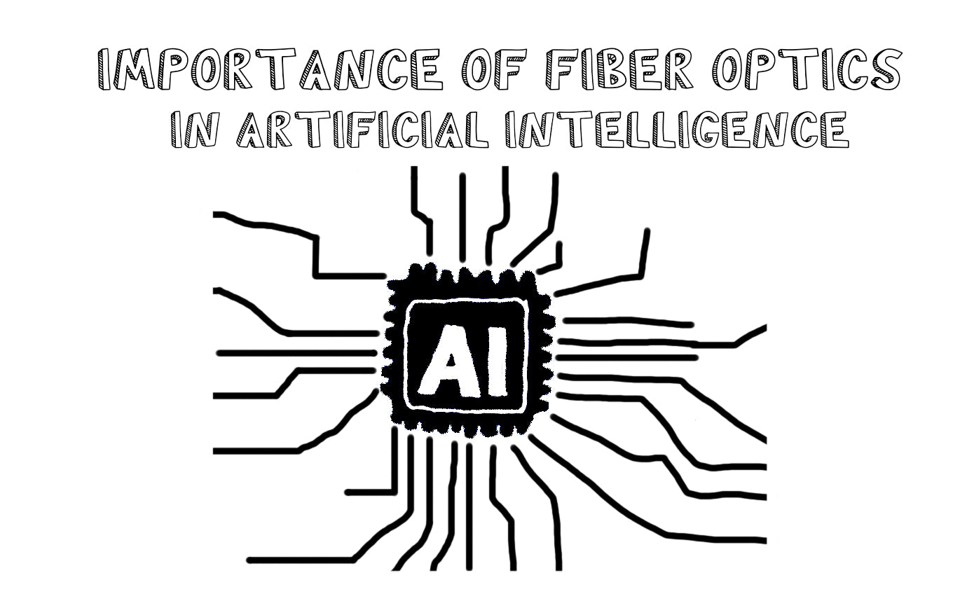 Importance of Fiber Optics in Artificial Intelligence (AI)