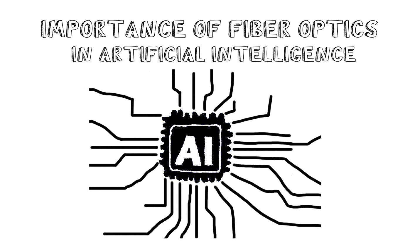 Importance of Fiber Optics in Artificial Intelligence