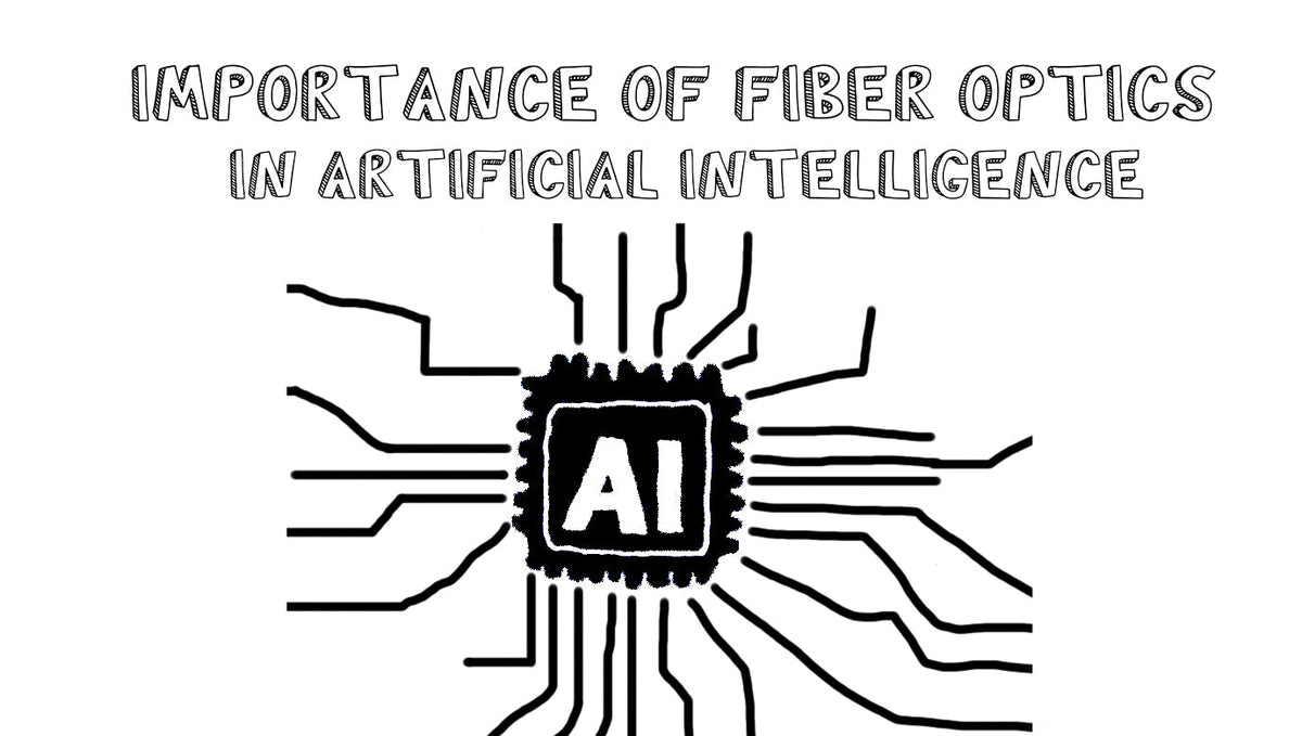 Importance of Fiber Optics in Artificial Intelligence