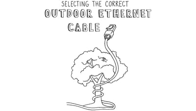 Selecting the Correct Outdoor Ethernet Cable