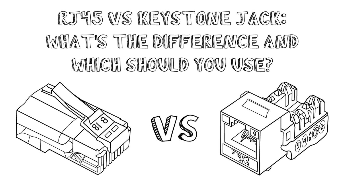 RJ45 vs Keystone: What's the Difference and Which Should You Use?