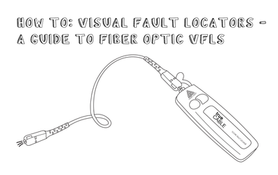 Visual Fault Locators - A Guide to Fiber Optic VFL’s