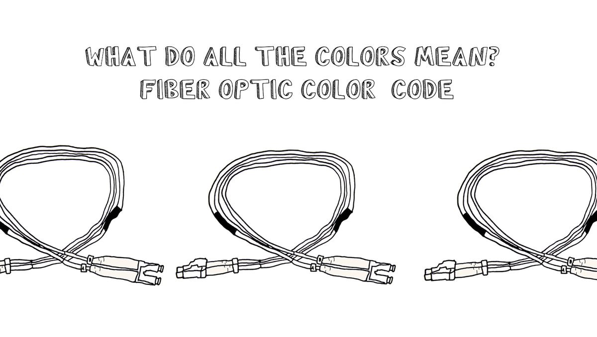 What Do All The Colors Mean? Fiber Optic Color Code Explained