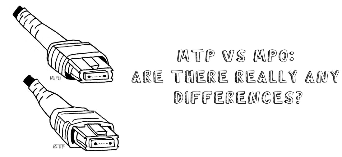 trueFIBER MTP vs MPO connector ends