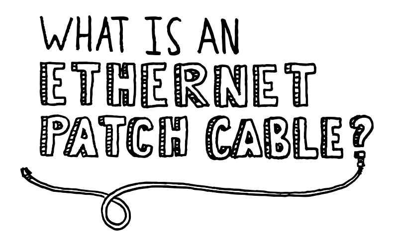 What is an ethernet patch cable?