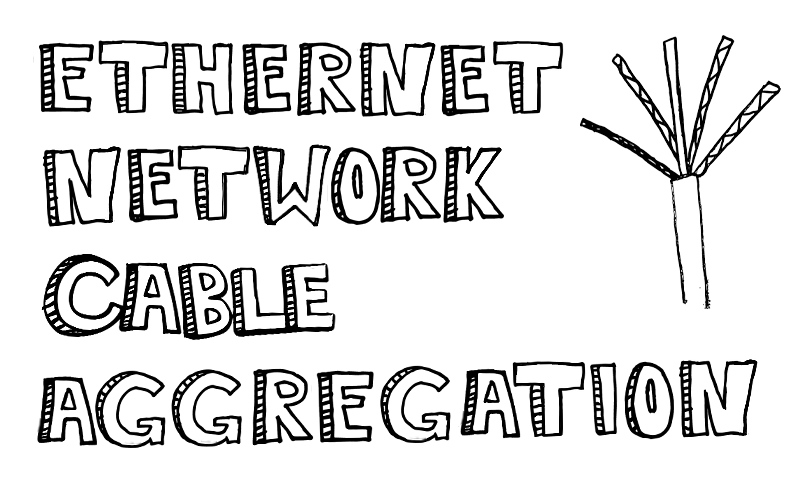 Ethernet Network Cable Aggregation