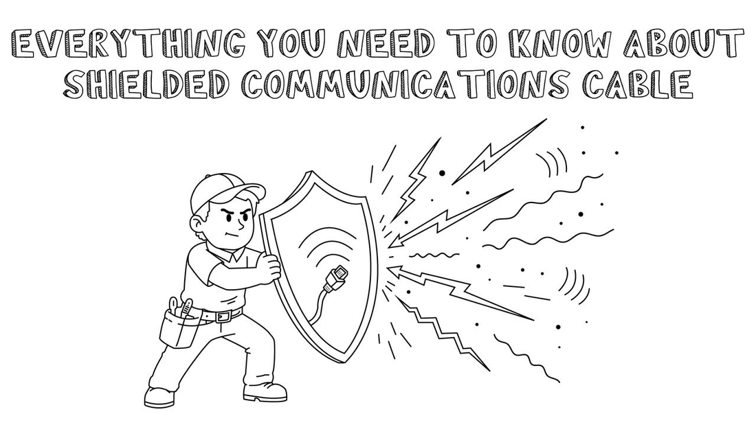 everything you need to know about shielded communications cable