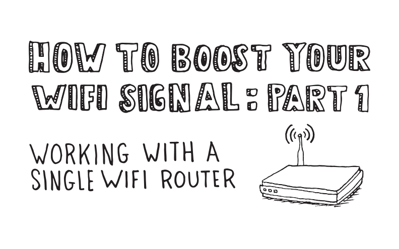 Boost Your WiFi Signal: Working With a Single WiFi Router