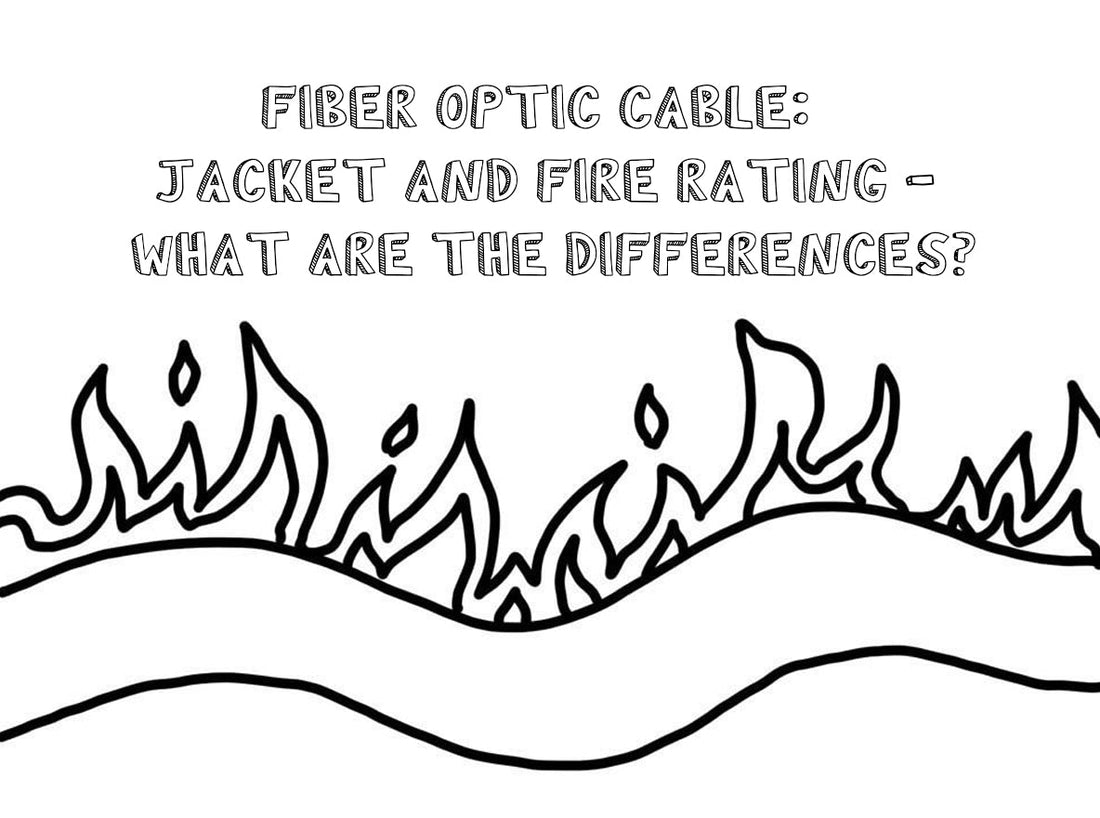 fiber optic cable on fire and text saying jacket and fire rating