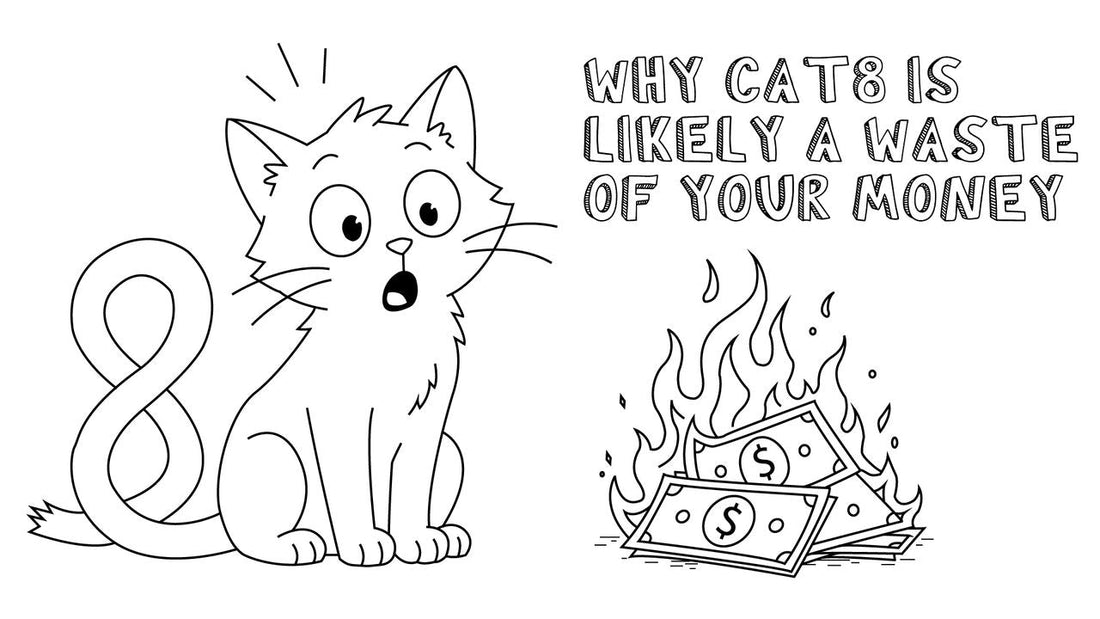 why cat8 is likely a waste of your money