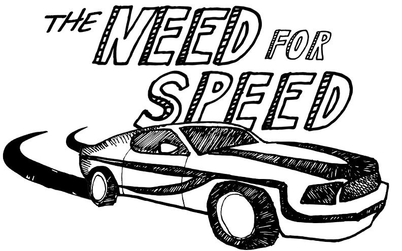 The Need for Speed