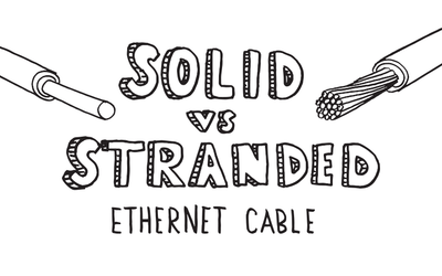 Solid vs. Stranded Ethernet Cable