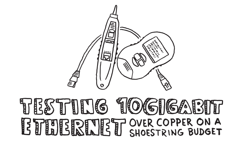 Testing 10 Gigabit Ethernet Over Copper on a Shoestring Budget