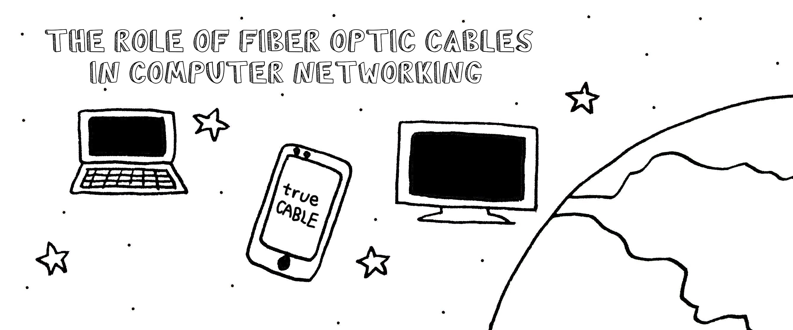 The Role of Fiber Optic Cables in Computer Networking – trueCABLE