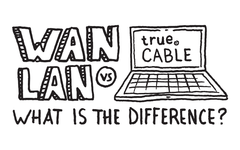 WAN vs. LAN: What Is the Difference?